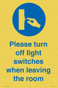 Please turn off light switches when leaving the room